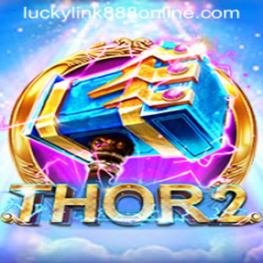 Thor2: Dive into the Thunderous World of LuckyLink888